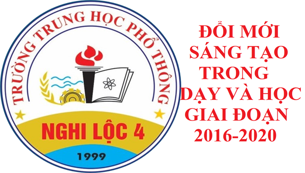 Thực hiện phong trào thi đua “Đổi mới,  sáng tạo trong dạy và học” giai đoạn 2016 - 2020